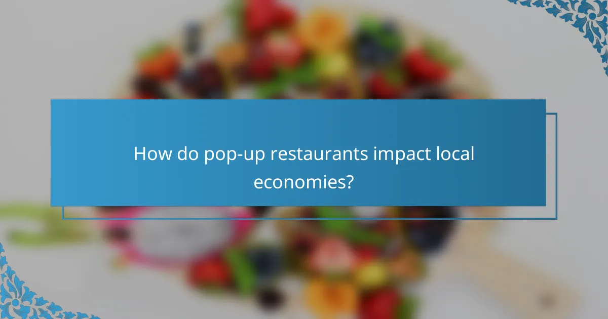 How do pop-up restaurants impact local economies?
