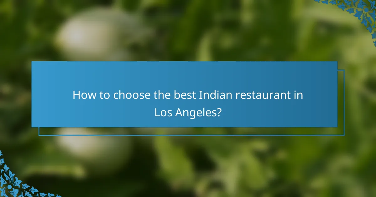 How to choose the best Indian restaurant in Los Angeles?