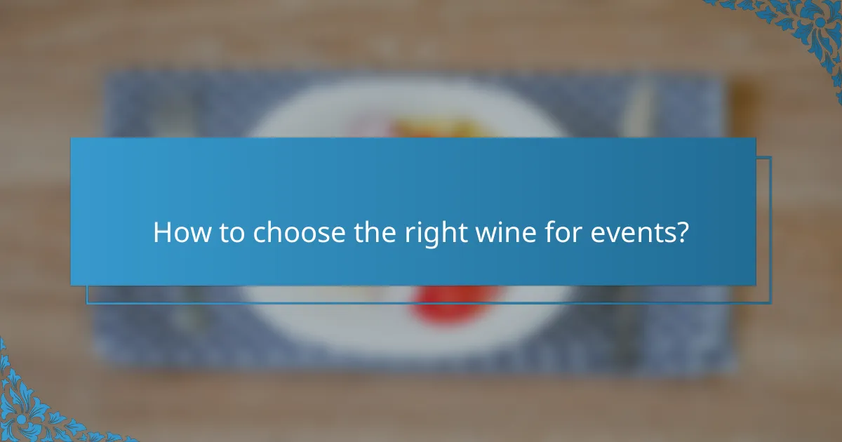 How to choose the right wine for events?