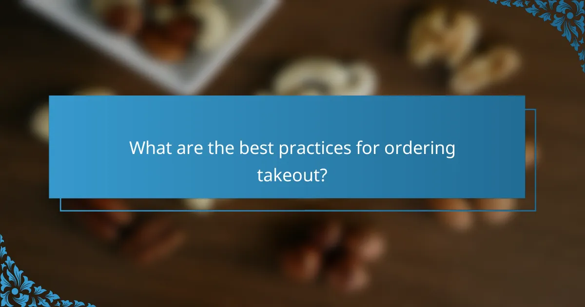 What are the best practices for ordering takeout?