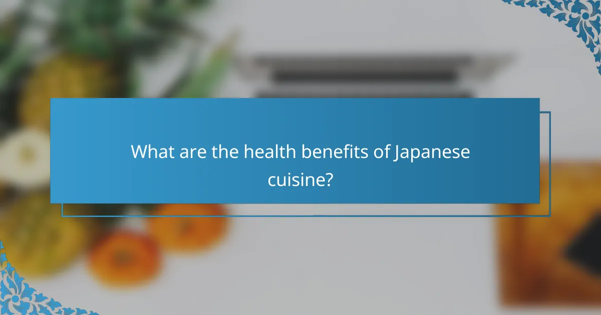 What are the health benefits of Japanese cuisine?