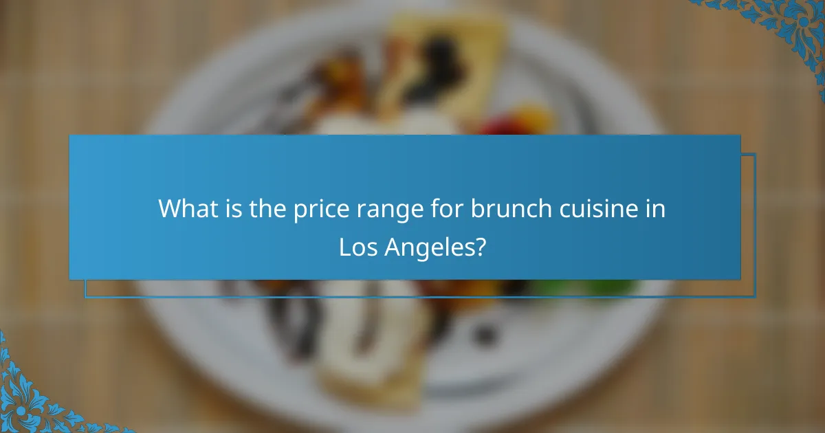What is the price range for brunch cuisine in Los Angeles?
