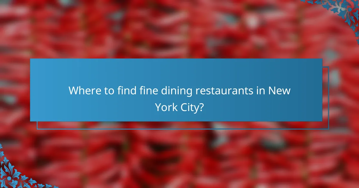 Where to find fine dining restaurants in New York City?